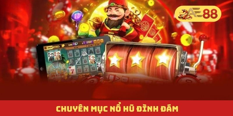 Chuyên mục nổ hũ đình đám Chuyên mục nổ hũ đình đám