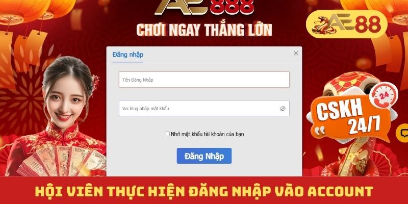 Hội viên thực hiện đăng nhập vào account Hội viên thực hiện đăng nhập vào account